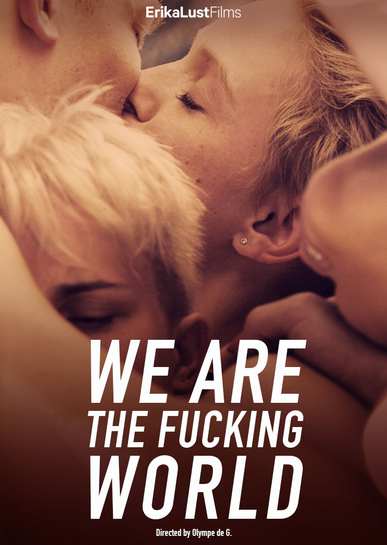 We Are The Fucking World — Xconfessions