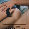 Xconfessions By Erika Lust, His Was First In My Ass