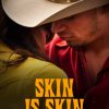Xconfessions By Erika Lust, Skin Is Skin