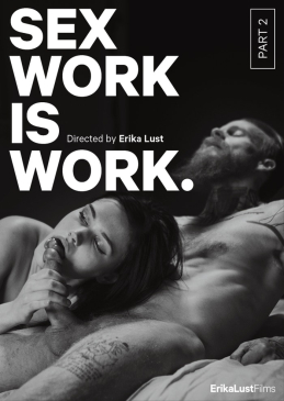 XConfessions by Erika Lust – Sex Work Is Work: Part 2