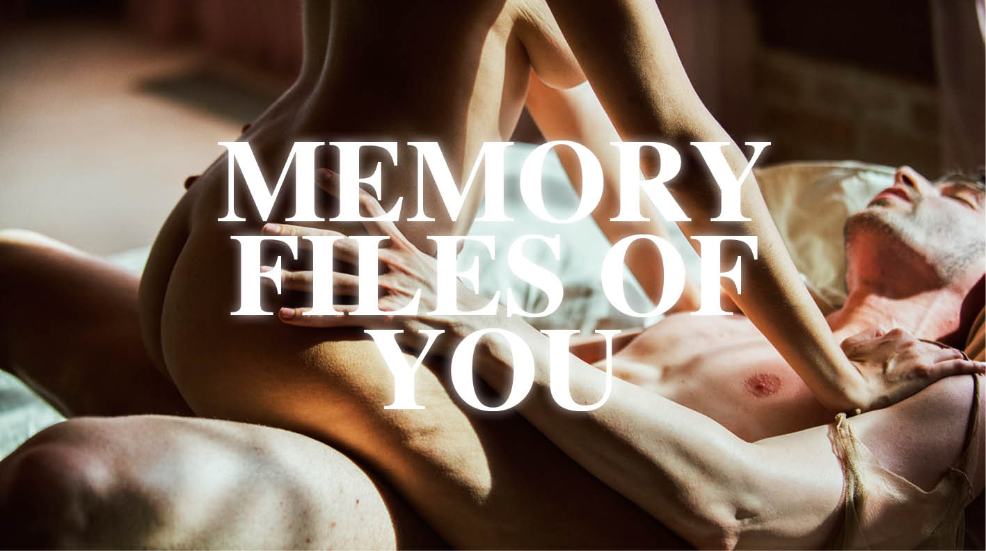 Xconfessions By Erika Lust, Memory Files Of You