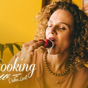 The Cooking Show – 2021 – by Erika Lust | XConfessions Porn for Women