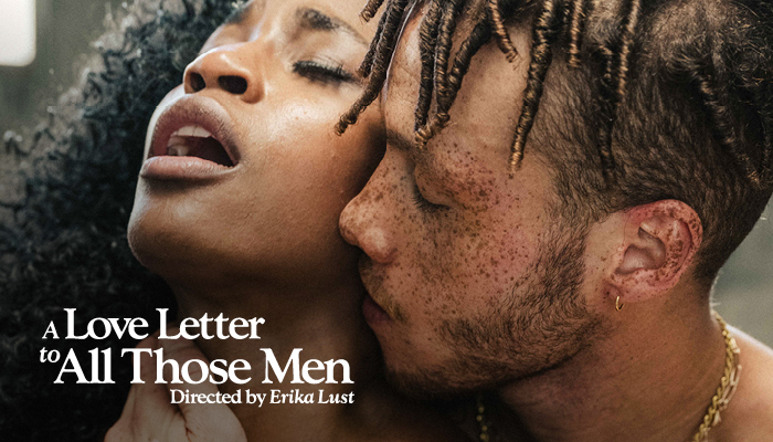 A Love Letter To All Those Men 2023 By Erika Lust Xconfessions Porn For Women